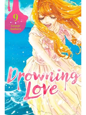 cover image of Drowning Love, Volume 9